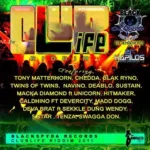 Club Life Riddim (2011) – Blackspyda Records