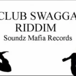 Club Swagga Riddim – Soundz Mafia Records