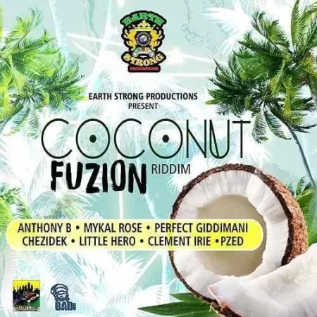 Coconut Fuzion Riddim - Earth Strong Productions