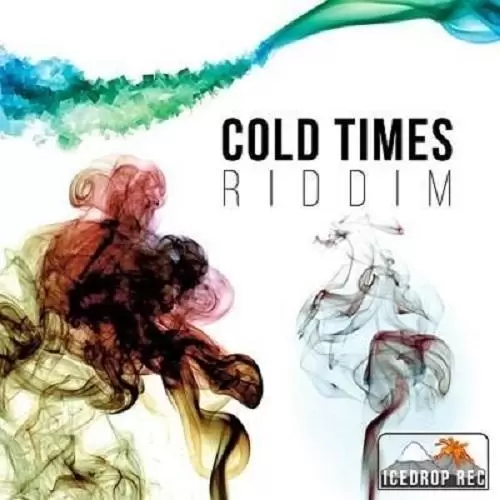 cold times riddim - icedrop productions