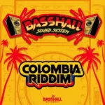 Colombia Riddim – Basshall Movement