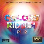 Colors Riddim Part 2 – Nyce Nation Records