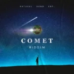 Comet Riddim – Natural Bond Entertainment