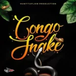 Congo Snake Riddim – Huntta Flow Production