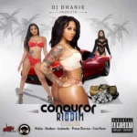 Conquror Riddim – DJ Dhanie