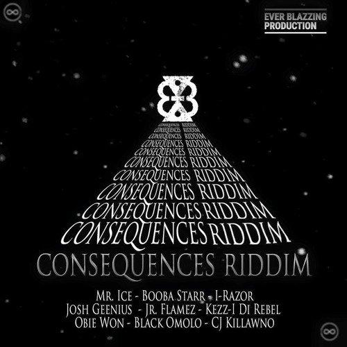 consequences riddim - ever blazzing production