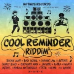 Cool Reminder Riddim – Notnice Records