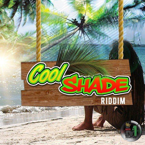 cool shade riddim - master one productions