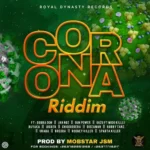 Corona Riddim – Royal Dynasty Records