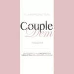 Couple Dem Riddim – D Link Production