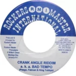 Crank Angle Aka Bad Tempo Riddim – Rockers Master International