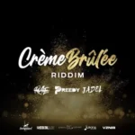 Crme Brle Riddim – Rebel Muzik