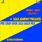 Crop Over 2023 Pre Soca Mixtape Vol 1 – DJ Chilly Barbados