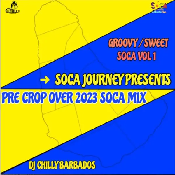 Crop Over 2023 Pre Soca Mixtape Vol 1 - Dj Chilly Barbados