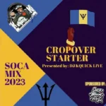 Cropover Starter Soca Mixtape – Dj Kquicklive