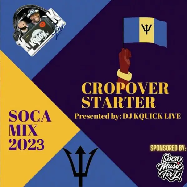 Cropover Starter Soca Mixtape - Dj Kquicklive