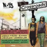 Crossroads Riddim – Notis Records
