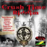 Crush Time Riddim (2012) – Frassout / Raggedy Production