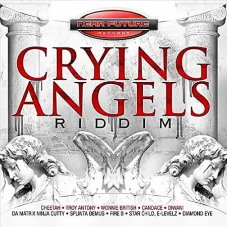 Crying Angels Riddim – Near Future Records Crying Angels Riddim - Near Future Records
