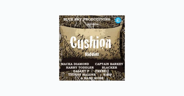 Cushion Riddim - Blue Sky Productions