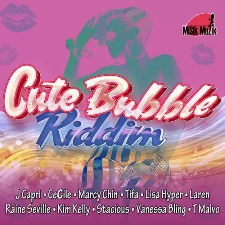Cute Bubble Riddim – Misik Muzik Cute Bubble Riddim - Misik Muzik
