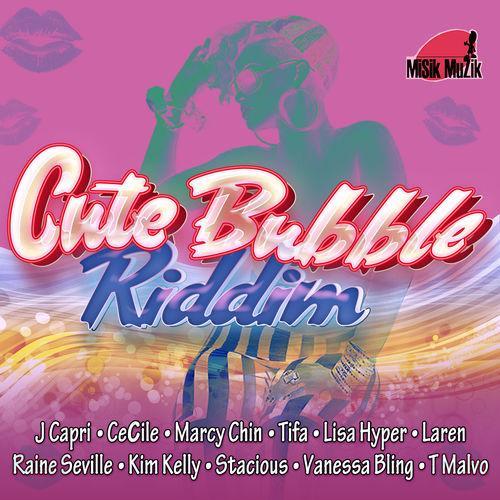 Cute Bubble Riddim - Misik Muzik