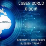Cyber World Riddim – Hey Man Entertainment