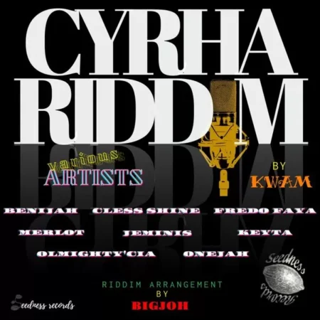 Cyrha Riddim – Seedness Records cyrha riddim - seedness records