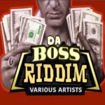 Da Boss Riddim – DE Boss Ent