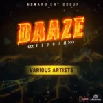 Daaze Riddim – Howard Entertainment Group
