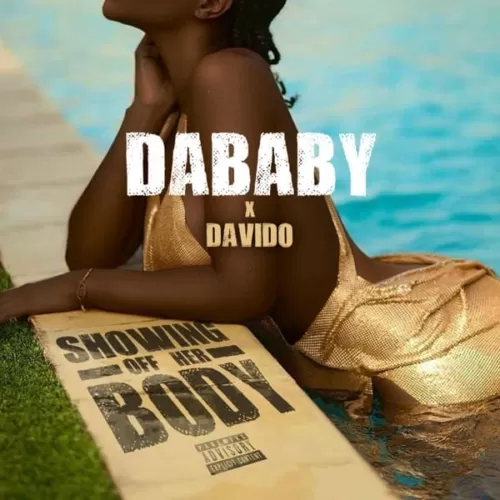 dababy ft. davido - showing off her body