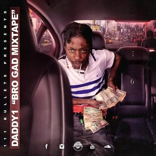 daddy1 - bro gad mixtape by 111 bullets crew 2019