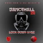 Dancehall 20 (lockdown Vybz) Mix – DJ Mikey D