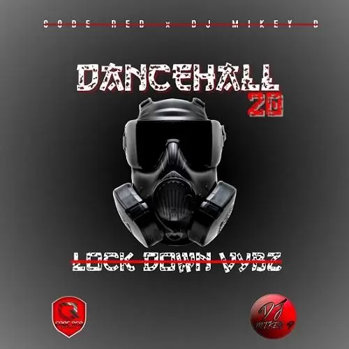 dancehall 20 (lockdown vybz) mix - dj mikey d