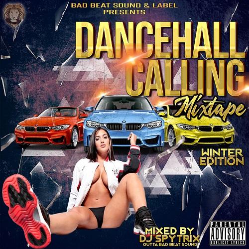 dancehall calling mixtape (winter edition) - dj spytrix / badbeat sound