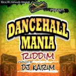 Dancehall Mania Riddim – Stainless Productions
