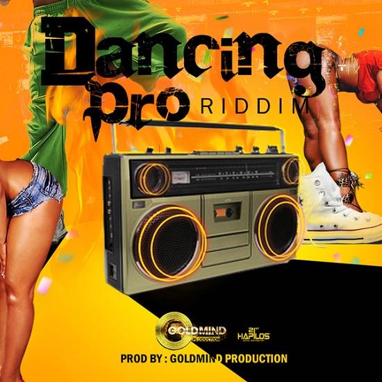 dancing pro riddim - goldmind production