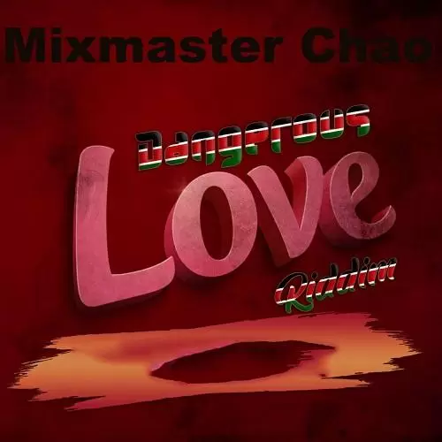 dangerous love riddim - mixmaster chao