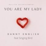 danny-english-you-are-my-lady