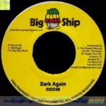 Dark Again Riddim – Big Ship Records