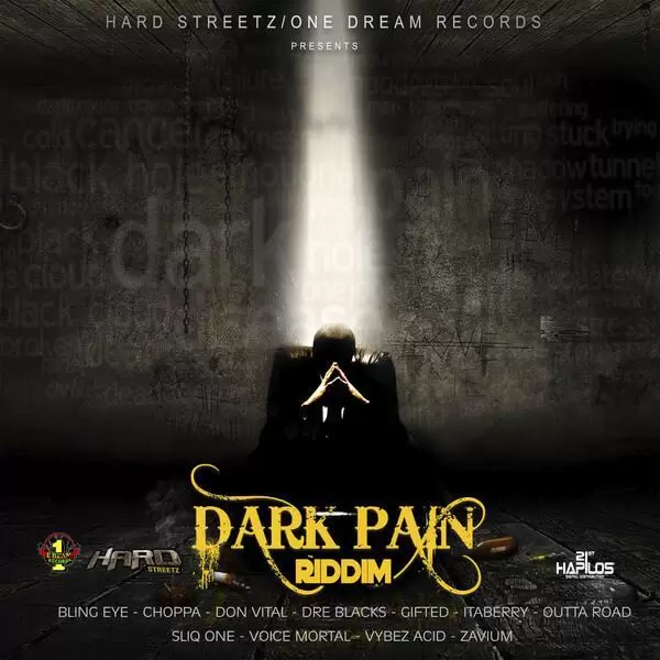 Dark Pain Riddim – Hard Streetz / One Dream Records