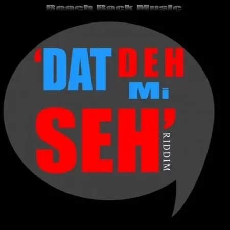 dat deh mi seh riddim - beach back music