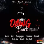 Dawg Bark Riddim – Fire Royal Records