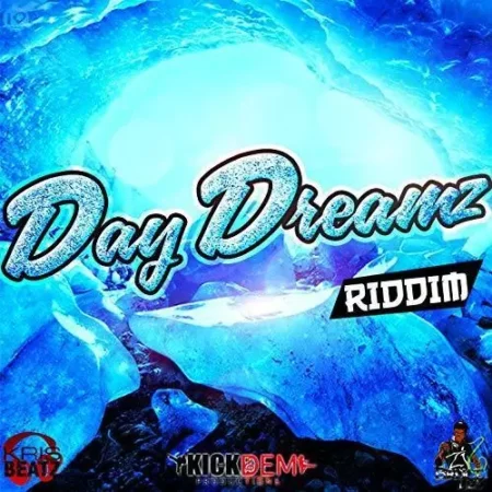 daydreamz riddim - kick dem records