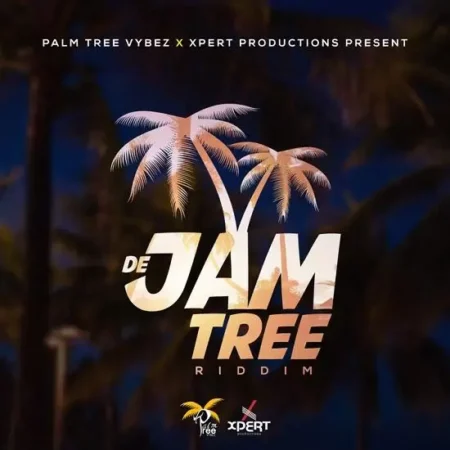 De Jam Tree Riddim – Xpert Productions de jam tree riddim - xpert productions