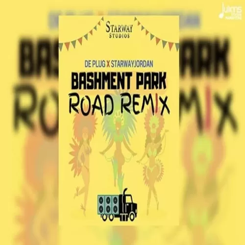 de plug ft. starwayjordan - bashment park (road remix)