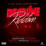 Deadline Riddim – Eldoh Rado Productions