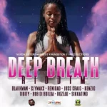 Deep Breath Riddim – Kingston 11 Productions / Vayda Entertainment