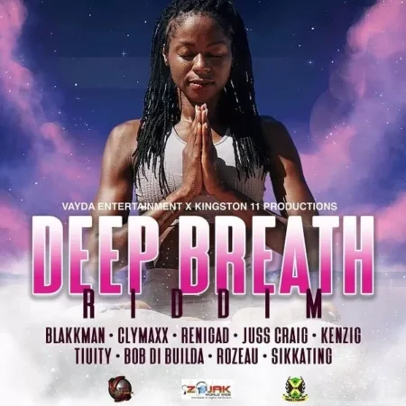 Deep Breath Riddim – Kingston 11 Productions / Vayda Entertainment deep breath riddim - kingston 11 productions / vayda entertainment