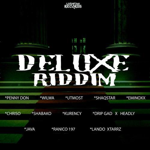 deluxe riddim - livewyah records